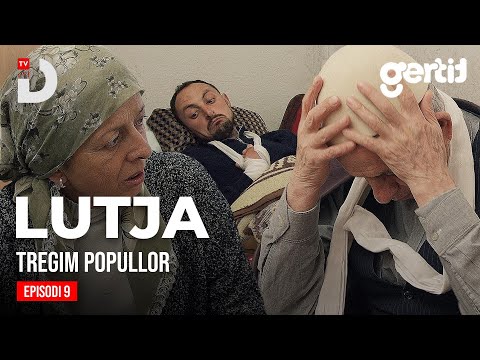 Lutja - Episodi 9 | Tregim Popullor | DTV Media