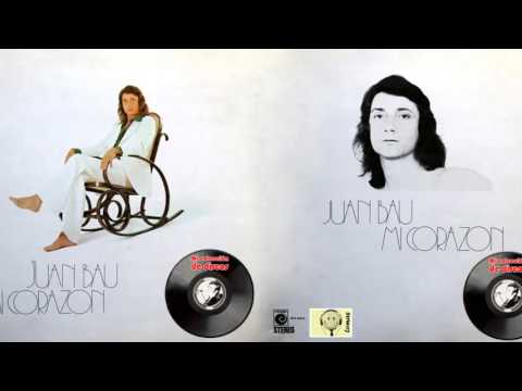 Juan Bau ‎- Mi Corazón [LP Novola] (1974)