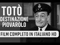 Totò Destinazione Piovarolo 1955 Film Completo In Italiano HD