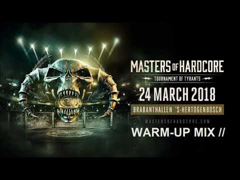 Masters of Hardcore 2018 | Tournament of Tryants | Warm-up Mix