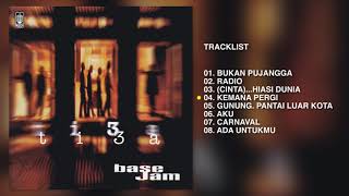 Download lagu Base Jam - Album Tiga | Audio HQ mp3