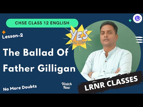 CHSE Board Odia Medium English Lesson 2 The Ballad of Father Gilligan || English for CHSE +2 || LRNR Classes