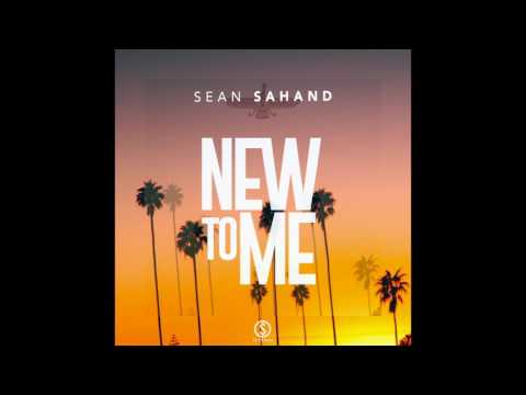 Sean Sahand - New To Me (Official Audio)