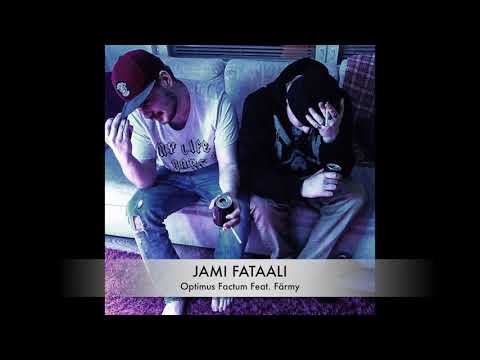 Jami Fataali - Optimus Factum Feat. Färmy