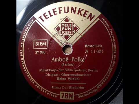 Amboss Polka - Parlow - Musikkorps der Schutzpolizei Berlin -  Obermusikmeister Heinz Winkel