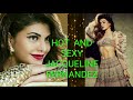 HOT AND SEXY JACQUELINE FERNANDEZ