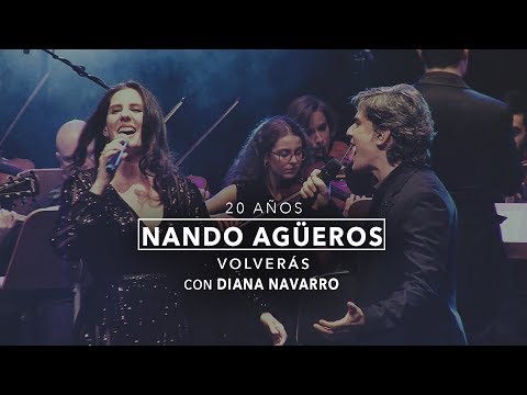 Nando Agüeros con Diana Navarro - Volverás (20 Años - En directo)