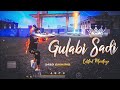 Gulabi Sharara Song Gulabi Sadi Slowed Reverb Gulabi Sadi Lyrics Gulabi Sadi Mp3 Song Download