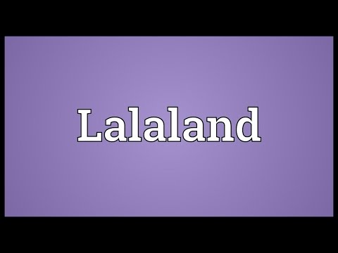 Lalaland Meaning