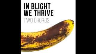 Two Chords - In Blight We Thrive (2014) full album new emo-punk post-hardcore