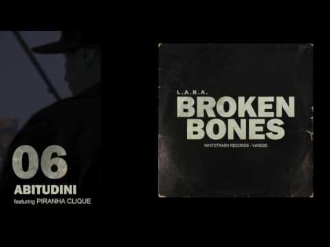 L.A.N.A. - 06 / ABITUDINI feat. Piranha Clique
