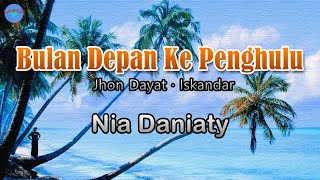 Download lagu Bulan Depan Ke Penghulu - Nia Daniaty (lirik Lagu) | Lagu Indonesia  ~ ku menanti hari yang bahagia mp3
