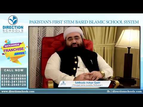 Words of Sahibzada Adnan Qadri Principal Jamia Junaidia, Peshawar for Direction Schools