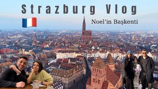 Strazburg Vlog / Strazburg Gezi / Noel’in Başkenti / Alsas