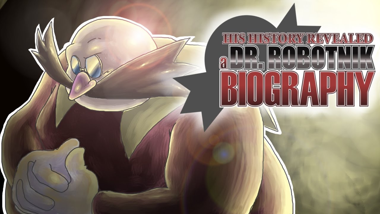 His History Revealed: A Dr. Robotnik Biography