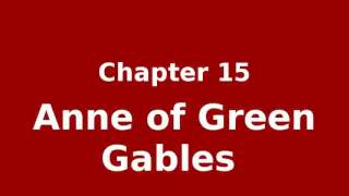Ch 15, A Tempest in the School Teapot - Anne of Green Gables  by Lucy Maud Montgomery