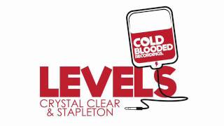 Crystal Clear & Stapleton - Levels (Crystal's Crackhouse Mix) OFFICIAL UPLOAD