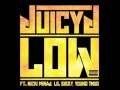 Juicy J - Low (Clean) ft. Nicki Minaj, Lil Bibby, Young Thug