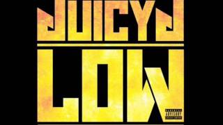 Juicy J - Low (Clean) ft. Nicki Minaj, Lil Bibby, Young Thug