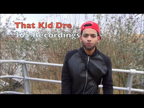 @365Recordings - That Kid DRE (Newport)
