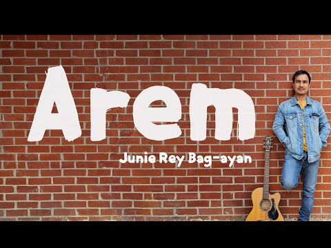 "Arem" Junie Rey Bag-ayan (Official Lyric Video)