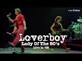 LOVERBOY 'Lady of the 80's (Live In '82)' - Official Video