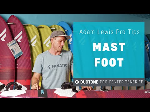 Adam Lewis Pro Tips Ep4: MAST FOOT POSITION