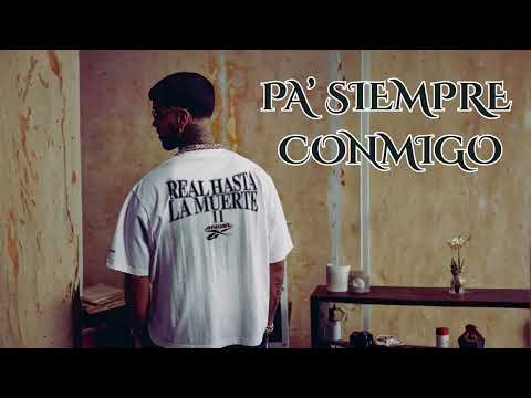 Anuel AA - Pa' Siempre Conmigo (Real Hasta La Muerte 2)