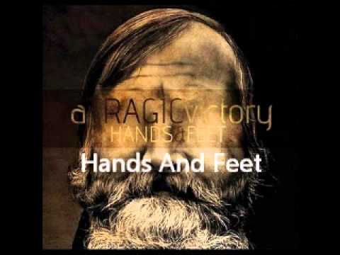 A Tragic Victory - Hands And Feet
