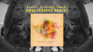 Sanjoy - OBVI ft. Elliott Yamin (Kratex Remix)