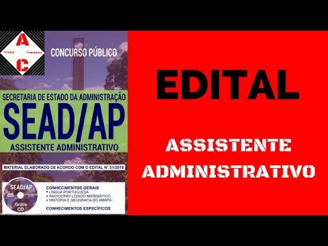 Edital + Material de Estudo - Concurso SEAD-AP 2018 - Assistente Administrativo