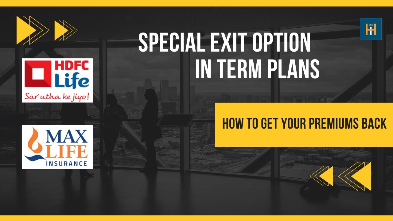 Special Exit Option in Max Life and HDFC Life Term Plan