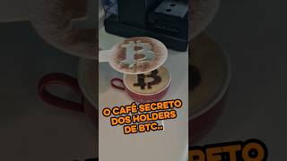 O Café Secreto dos Investidores de Bitcoin!