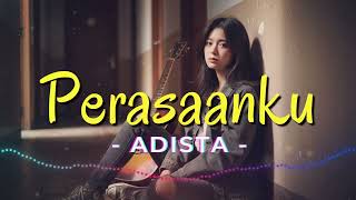 Download lagu ADISTA - PERASAANKU (Cover Video Lyric) mp3