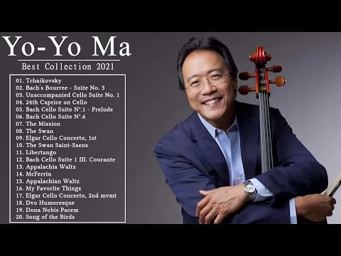 Yoyo Ma Best Songs - Best Of Yo Yo Ma Cello -  Yo Yo Ma Best Of