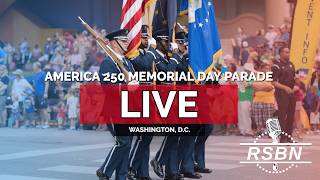 LIVE REPLAY: America 250 Memorial Day Parade in Washington, D.C. - 05/