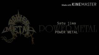 Download lagu Power metal-Satu jiwa(Lyric) mp3 Download lagu Power metal-Satu jiwa(Lyric) mp3