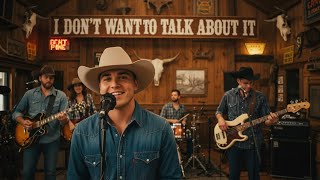 Download lagu I Don't Want to Talk About it mp3