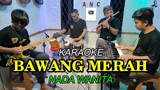 Download lagu BAWANG MERAH KARAOKE NADA WANITA mp3 Download lagu BAWANG MERAH KARAOKE NADA WANITA mp3