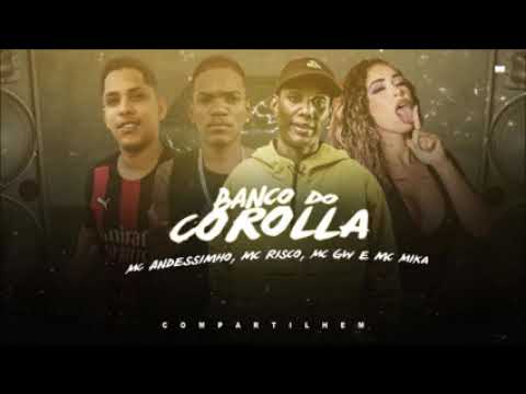 MC RISCO, MC ANDINSINHO, MC MIKA, MC BELLAGI, MC GW, --(Banco do corola)