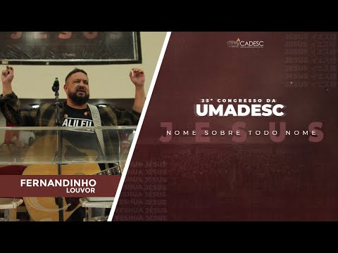 25º Congresso da UMADESC - Fernandinho l  A Alegria do Senhor