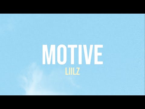 Liilz - Motive (Lyrics)
