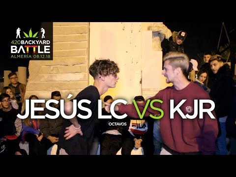 JESUS LC vs KJR 8os Almería 2018. 420 Backyard Battle