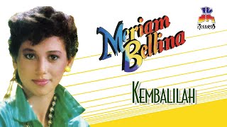 Download lagu Meriam Bellina - Kembalilah ( Music Audio) mp3