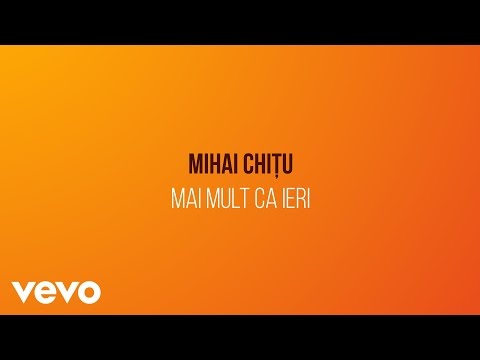 Mihai Chițu - Mai mult ca ieri