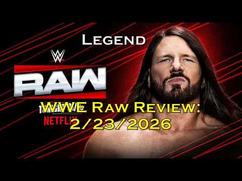 Raw Review 2/23/26: Thank You AJ Styles/Total Garbage Show