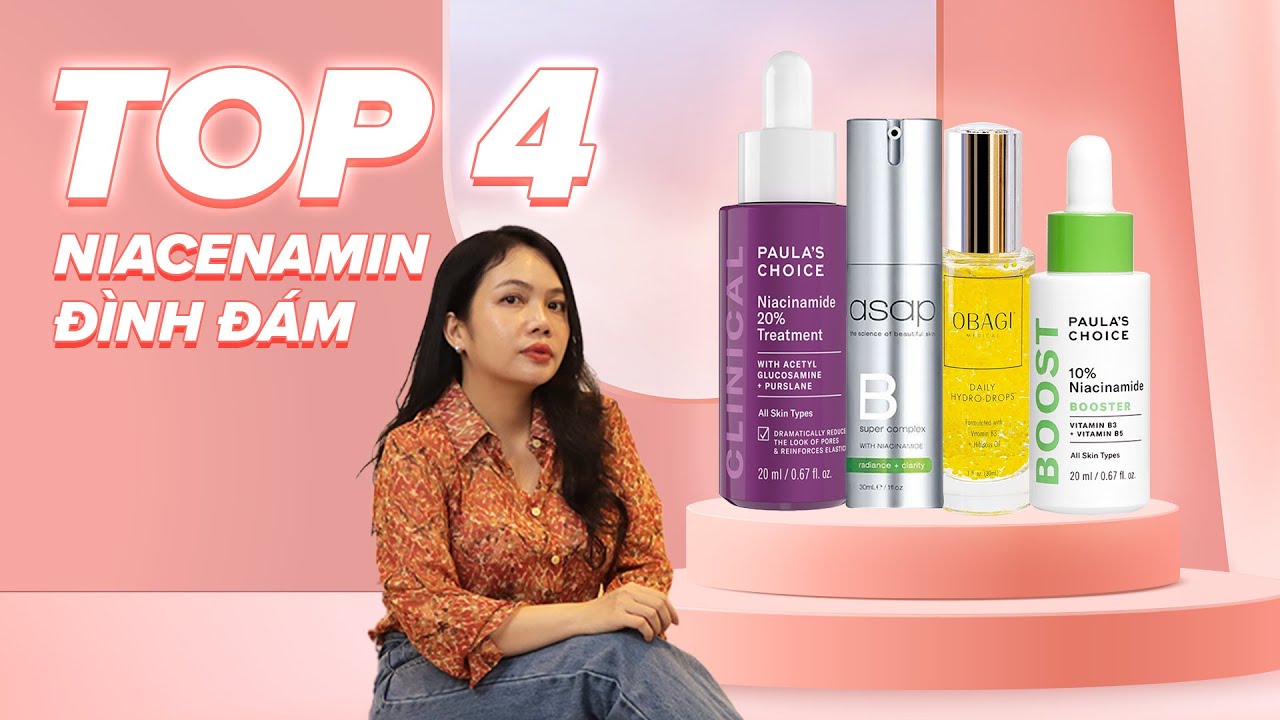 Top 4 serum Niacinamine trị thâm, nhỏ lỗ chân lông| HUỲNH THUYÊN