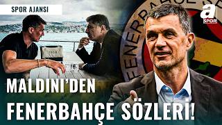 Maldini’den Olay Yaratan Fenerbahçe İtirafı!