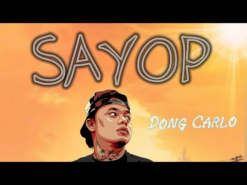 Dong Carlo - Sayop (Official Lyrics Video)