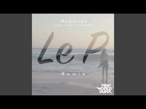 Memories (Le P Remix)